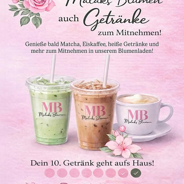 Getr\u00e4nke bei Malaks Blumen - Matcha, Eiskaffee, Kaffee mit MB Branding